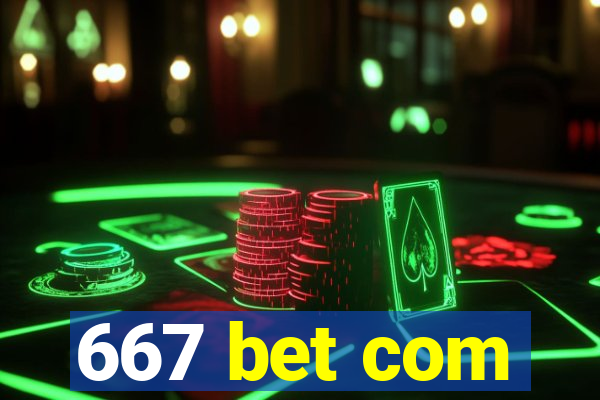 667 bet com